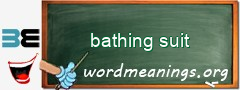 WordMeaning blackboard for bathing suit